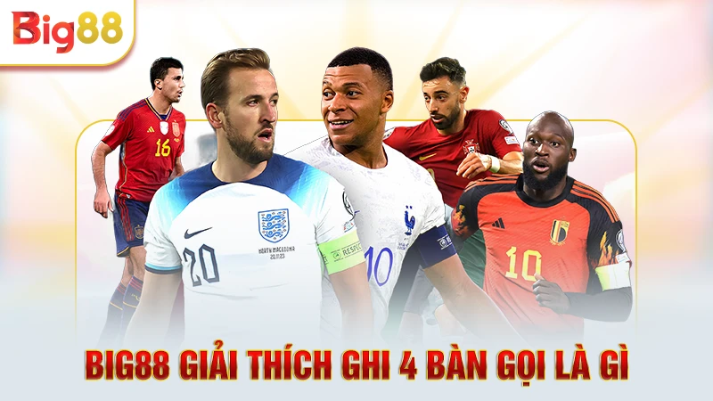 Big88 giải thích ghi 4 bàn gọi là gì