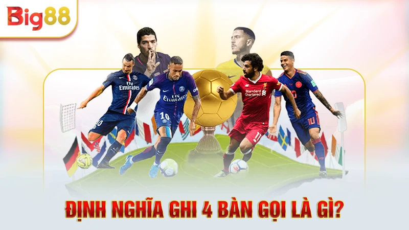 Định nghĩa ghi 4 bàn gọi là gì? 