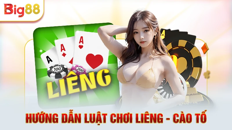 Hướng dẫn luật chơi Liêng - cào tố