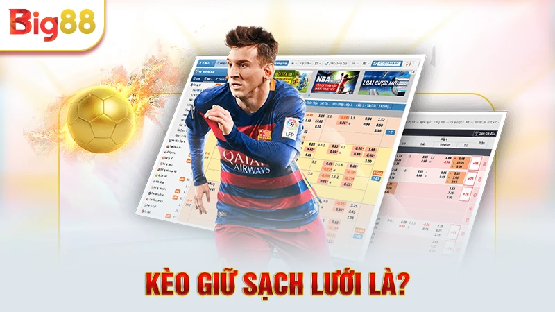 Kèo giữ sạch lưới là? 