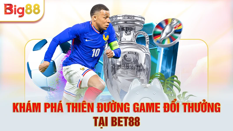 Khám phá thiên đường game đổi thưởng Bet88 nhà cái đến từ châu Âu