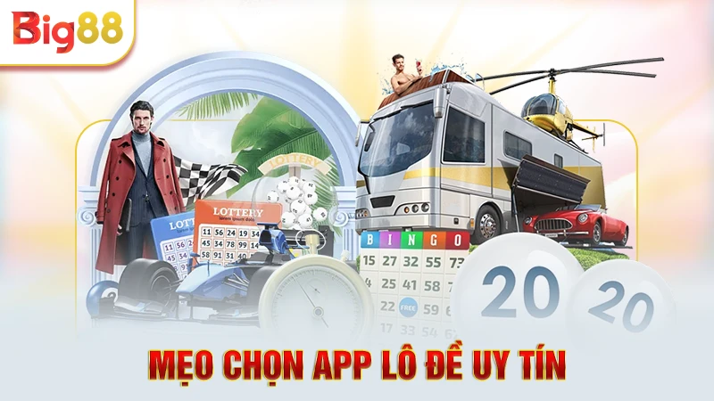 Tiêu chí lựa chọn một app lô đề uy tín