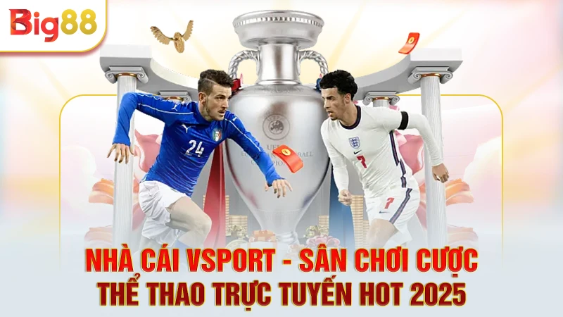 Nhà cái Vsport - Sân Chơi Cược Thể Thao Trực Tuyến Hot 2025