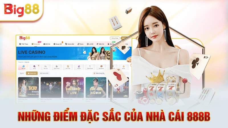Những điểm đặc sắc của nhà cái 888b