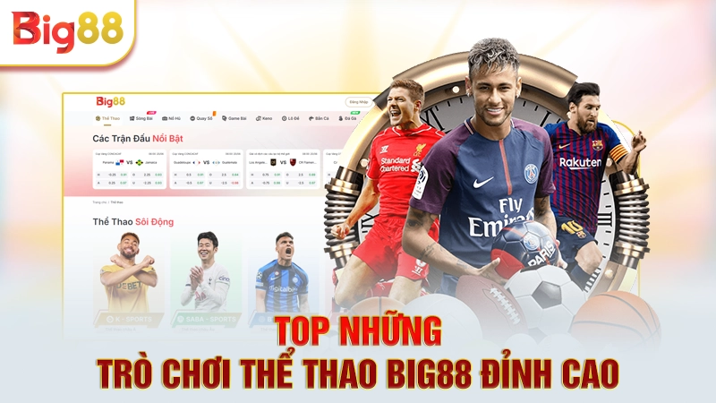 Top những trò chơi thể thao online Big88